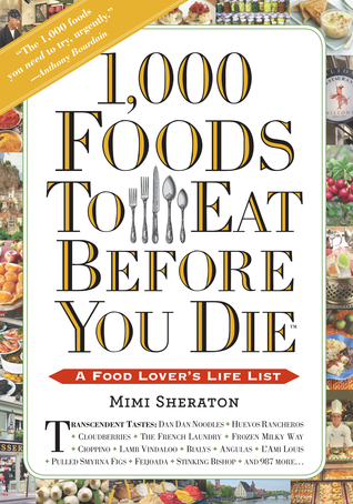 1,000 Foods to Eat Before You Die by Mimi Sheraton