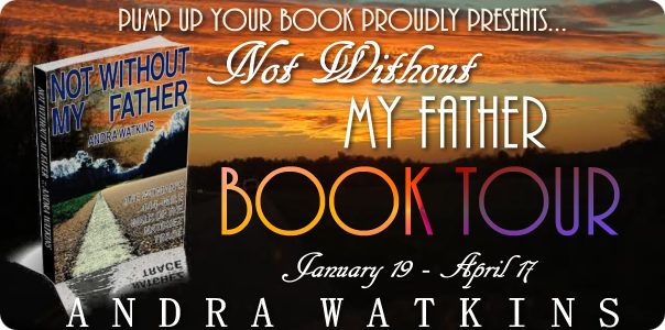 Everything Old is New Again: Guest Post by Andra Watkins, author of Not Without My Father