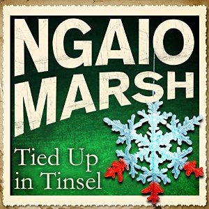 Tied Up in Tinsel by Ngaio Marsh
