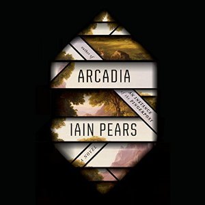 Arcadia by Iain Pears