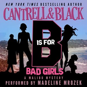 “B” Is for Bad Girls by Rebecca Cantrell and Sean Black