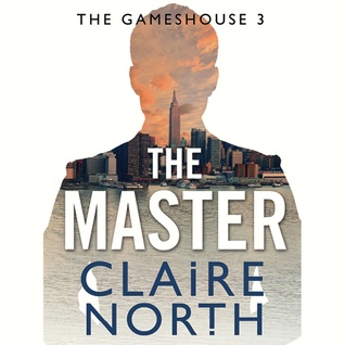 The Master by Claire North