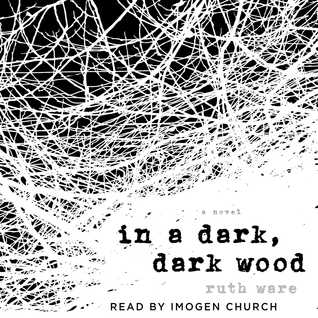 In a Dark, Dark Wood by Ruth Ware
