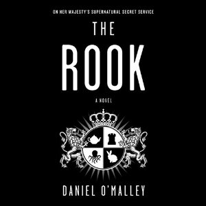 The Rook by Daniel O’Malley