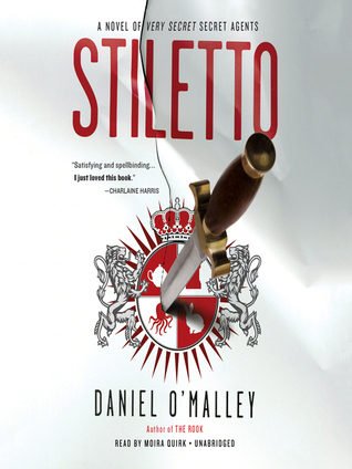 Stiletto by Daniel O’Malley