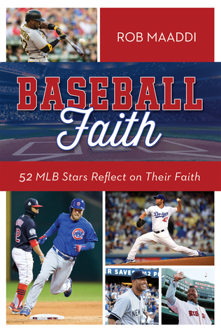 Baseball Faith by Rob Maaddi
