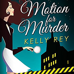 Motion for Murder by Kelly Rey