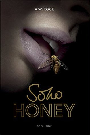 Clink Street Blogival: Soho Honey by A. W. Rock