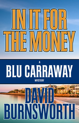 Spotlight on In It for the Money by David Burnsworth