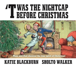 ‘Twas the Nightcap Before Christmas by Katie Blackburn