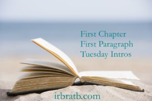 First Chapter, First Paragraph, Tuesday Intros
