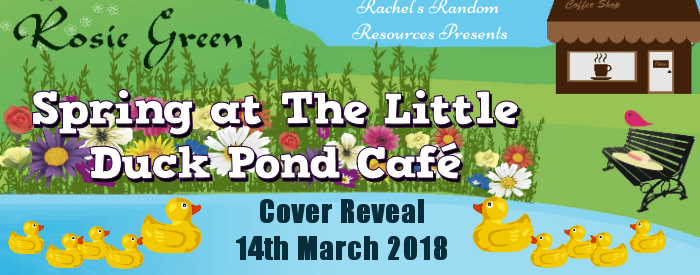 Cover Reveal: Spring at The Little Duck Pond Café by Rosie Green