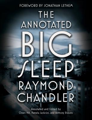 The Annotated Big Sleep by Raymond Chandler