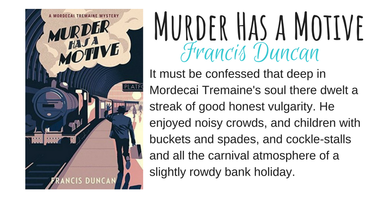 Murder Has a Motive by Francis Duncan