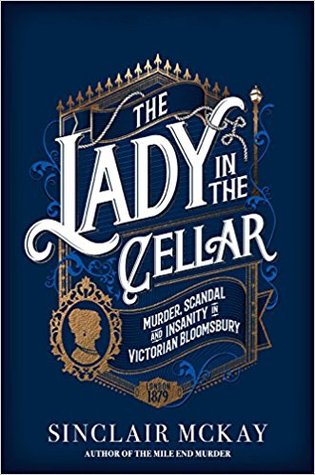 The Lady in the Cellar by Sinclair McKay