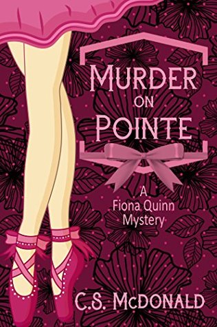 Murder on Pointe by C. S. McDonald