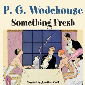 Something Fresh by P. G. Wodehouse