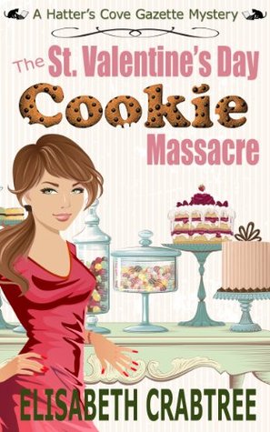 The St. Valentine’s Day Cookie Massacre by Elisabeth Crabtree