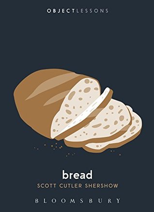 Bread by Scott Cutler Shershow