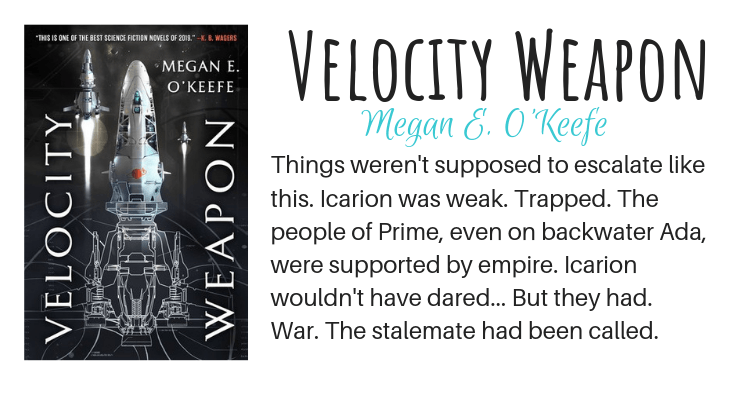 Velocity Weapon by Megan E. O’Keefe
