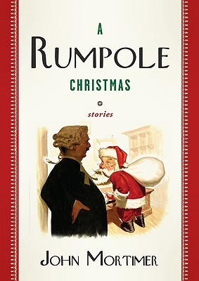 A Rumpole Christmas by John Mortimer