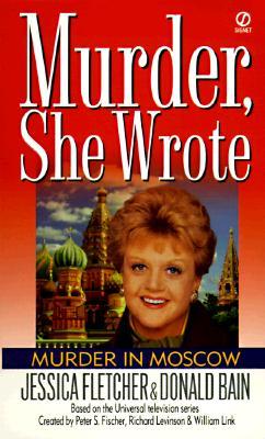 Murder in Moscow by Jessica Fletcher and Donald Bain