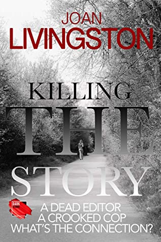 Killing the Story by Joan Livingston