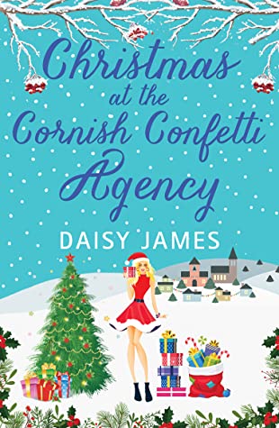 Christmas at the Cornish Confetti Agency by Daisy James