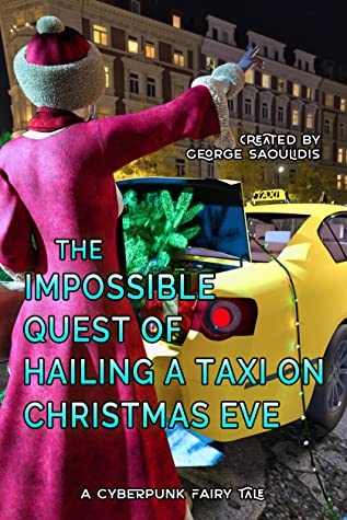 The Impossible Quest of Hailing a Taxi on Christmas Eve by George Saoulidis