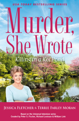 Murder, She Wrote: Killing in a Koi Pond by Jessica Fletcher and Terrie Farley Moran