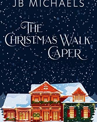 The Christmas Walk Caper by J.B. Michaels