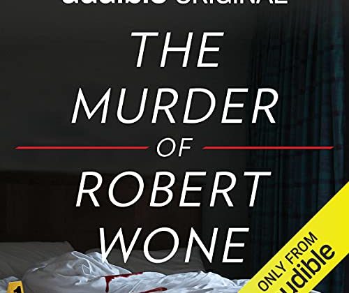 The Murder of Robert Wone by AYR Media
