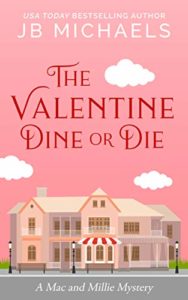 The Valentine Dine or Die by J.B. Michaels