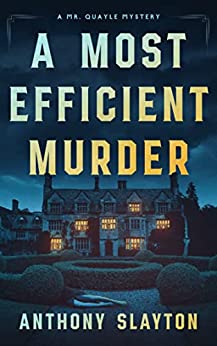 A Most Efficient Murder by Anthony Slayton