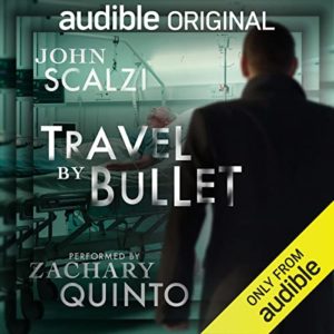Travel by Bullet by John Scalzi