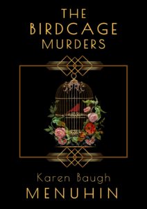 The Birdcage Murders by Karen Baugh Menuhin