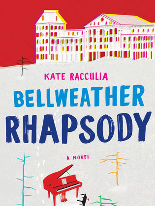 Bellweather Rhapsody by Kate Racculia