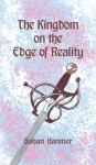 The Kingdom on the Edge of Reality
