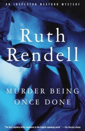 Review: Murder Being Once Done by Ruth Rendell