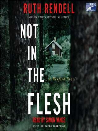Review: Not in the Flesh by Ruth Rendell