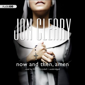 Audiobook Review: Now and Then, Amen by Jon Cleary