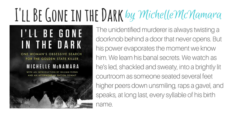 l’ll Be Gone in the Dark by Michelle McNamara