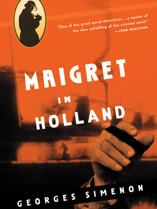 Maigret in Holland by Georges Simenon