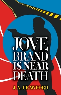 Jove Brand Is Near Death by J.A. Crawford