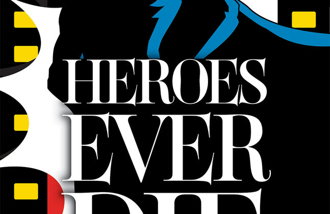 Heroes Ever Die by J. A. Crawford