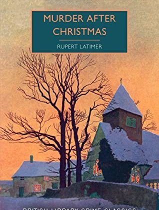 Murder After Christmas by Rupert Latimer
