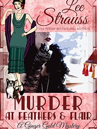 Murder at Feathers & Flair by Lee Strauss