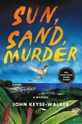 Sun, Sand, Murder by John Keyse-Walker