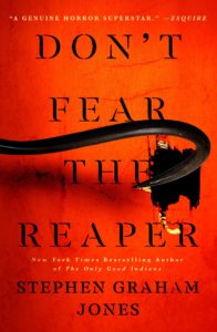 Don’t Fear the Reaper by Stephen Graham Jones