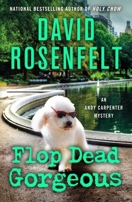 Flop Dead Gorgeous by David Rosenfelt